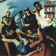 Ugly Kid Joe : Get Outta My Face